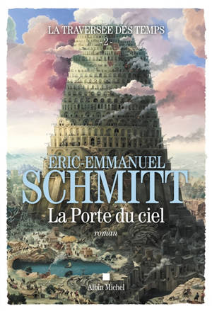 La traversée des temps. Volume 2, La porte du ciel