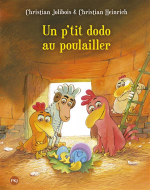 Les p'tites poules. Volume 19, Un p'tit dodo au poulailler