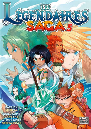 Les Légendaires : saga. Volume 5