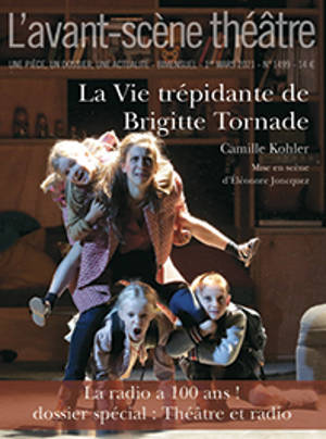 Avant-scène théâtre (L'). n° 1499, La vie trépidante de Brigitte Tornade