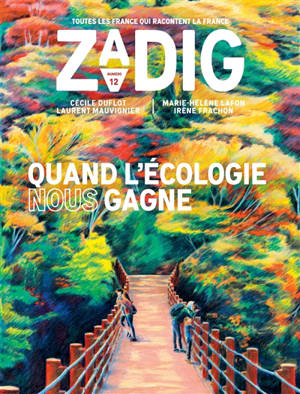 Zadig : toutes les France qui racontent la France. n° 12, Quand l'écologie nous gagne