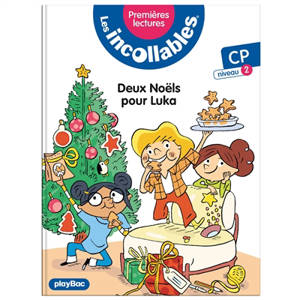 Les incollables : premières lectures. Volume 9, Deux Noëls pour Luka : CP, niveau 2