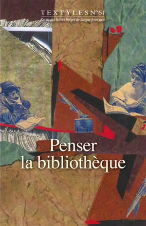 Textyles. n° 61, Penser la bibliothèque
