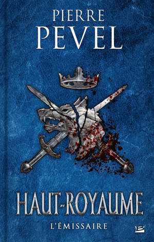 Haut-Royaume. Volume 5, L'émissaire