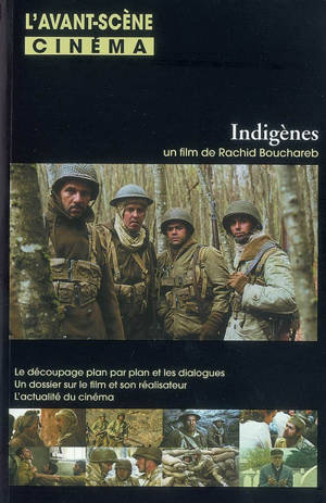 Avant-scène cinéma (L'), n° 564. Indigènes : un film de Rachid Bouchared