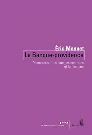 La banque-providence : démocratiser les banques centrales et la monnaie