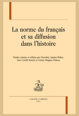 La norme du français et sa diffusion dans l'histoire