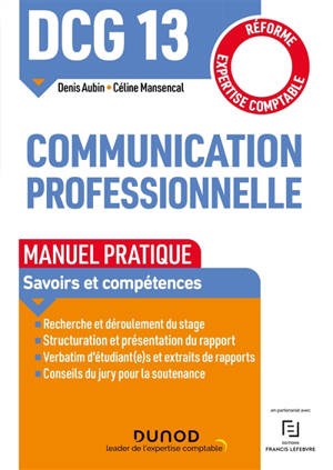 DCG 13 communication professionnelle : manuel pratique : réforme expertise comptable