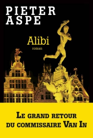 Une enquête du commissaire Van In. Volume 19, Alibi
