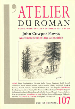 Atelier du roman (L'), n° 107. John Cowper Powys : au commencement fut la sensation
