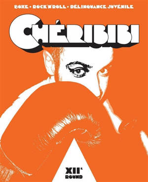 Chéribibi. n° 12, Boxe, rock'n'roll, délinquance juvénile