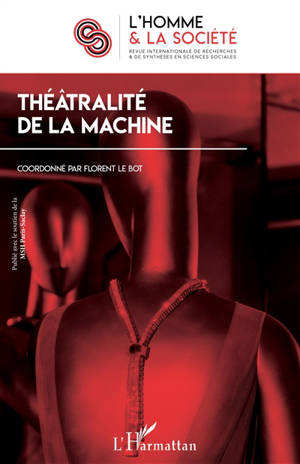 Homme et la société (L'). n° 213, Théâtralité de la machine