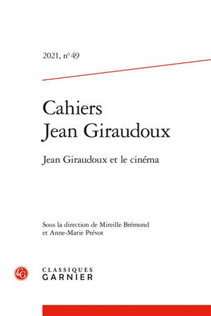 Cahiers Jean Giraudoux. n° 49, Jean Giraudoux et le cinéma