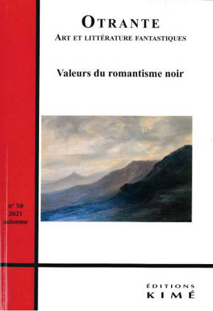 Otrante, n° 50. Valeurs du romantisme noir