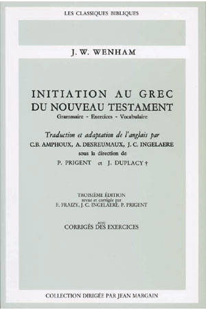 Initiation au grec du Nouveau Testament : grammaire, exercices, vocabulaire