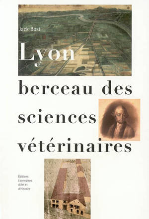 Lyon, berceau des sciences vétérinaires