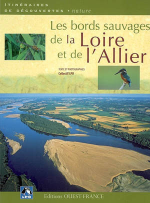 Les bords sauvages de la Loire et de l'Allier