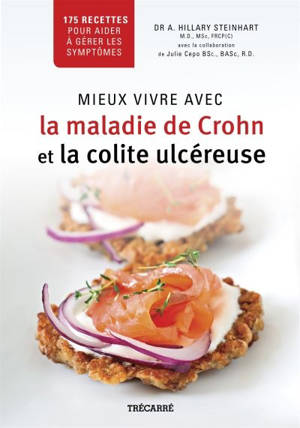 Mieux vivre avec la maladie de Crohn et la colite ulcéreuse : 175 recettes pour aider à gérer les symptômes