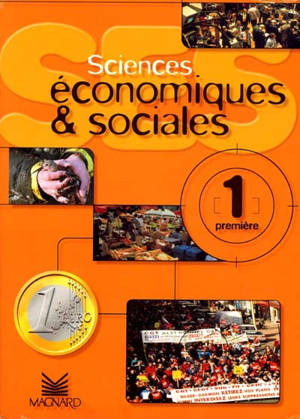 Sciences économiques et sociales, 1re ES : livre de l'élève