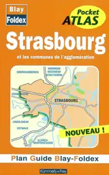 Strasbourg et les communes de l'agglomération : plan guide Blay-Foldex