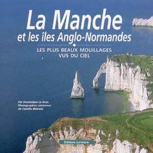 La Manche et les îles anglo-normandes : les plus beaux mouillages vus du ciel