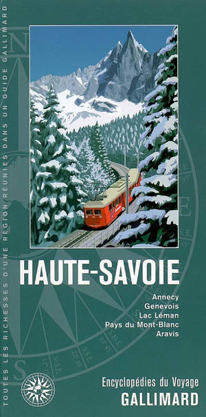 Haute-Savoie : France : Annecy, Genevois, lac Léman, Pays du Mont-Blanc, Aravis