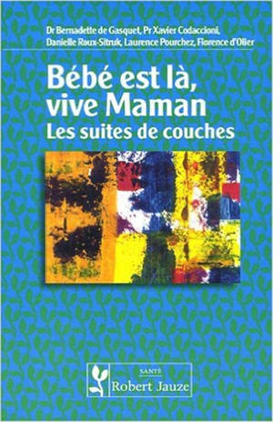 Bébé est là, vive maman : les suites de couches