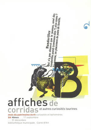 Affiches de corridas et autres curiosités taurines : Nîmes, Bibliothèque municipale Carré d'art, 17 septembre-31 décembre