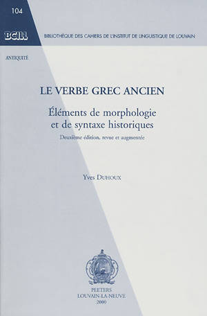 Le verbe grec ancien : éléments de morphologie et de syntaxe historiques