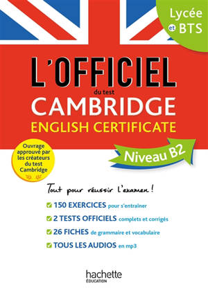 L'officiel du test Cambridge English certificate : niveau B2 : lycée et BTS