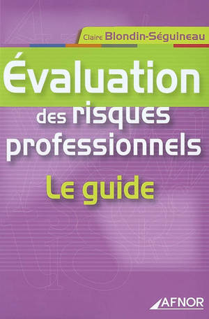 Evaluation des risques professionnels : le guide