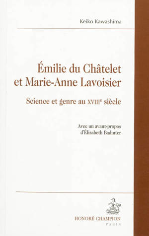 Emilie Du Châtelet et Marie-Anne Lavoisier : science et genre au XVIIIe siècle