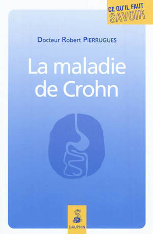 La maladie de Crohn : comprendre et accepter son traitement