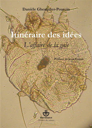 Itinéraire des idées : l'affaire de la gale