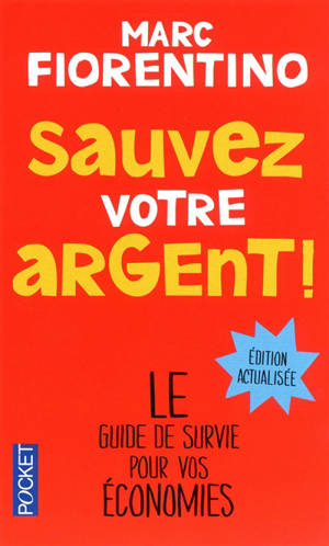 Sauvez votre argent ! : mon régime santé pour vos économies