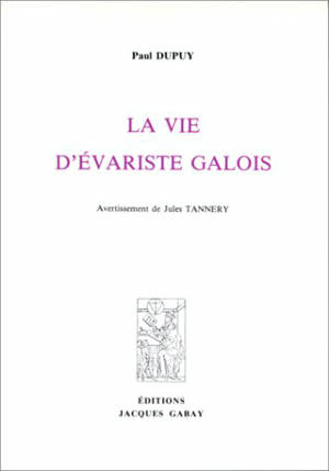 La vie d'Evariste Galois