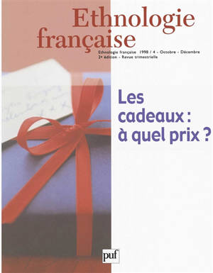 Ethnologie française, n° 4 (1998). Les cadeaux : à quel prix ?