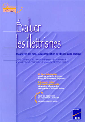Evaluer les illettrismes : diagnostic des modes d'appropriation de l'écrit : guide pratique