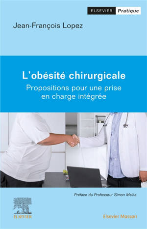 L'obésité chirurgicale : propositions pour une prise en charge intégrée