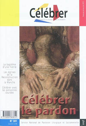 Célébrer, n° 381. Célébrer le pardon