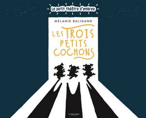 Les trois petits cochons : le petit théâtre d'ombres