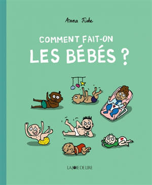 Comment fait-on les bébés ?