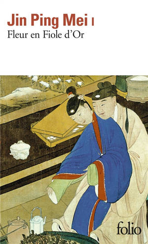 Jin Ping Mei. Vol. 1. Fleur en fiole d'or. Vol. 1