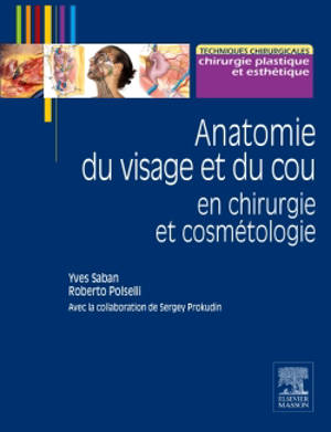 Anatomie du visage et du cou : en chirurgie et cosmétologie