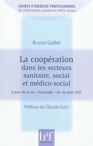 La coopération dans les secteurs sanitaire, social et médico-social : à jour de la loi Fourcade du 10 août 2011