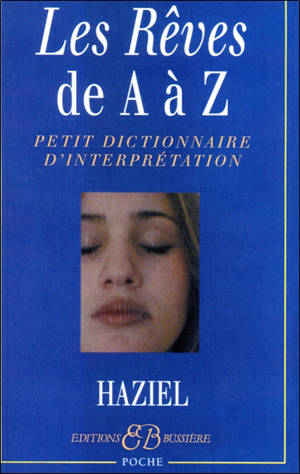Les rêves de A à Z : petit dictionnaire d'interprétation