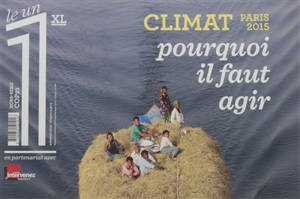Le 1, hors-série. Climat Paris 2015 : pourquoi il faut agir