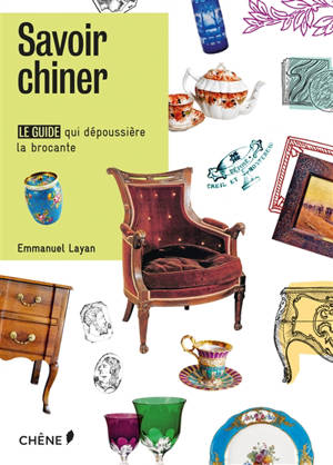 Savoir chiner : le guide qui dépoussière la brocante