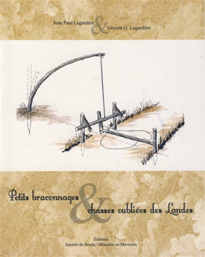 Petits braconnages & chasses oubliées des Landes