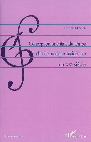 Conception orientale du temps dans la musique occidentale du XXe siècle